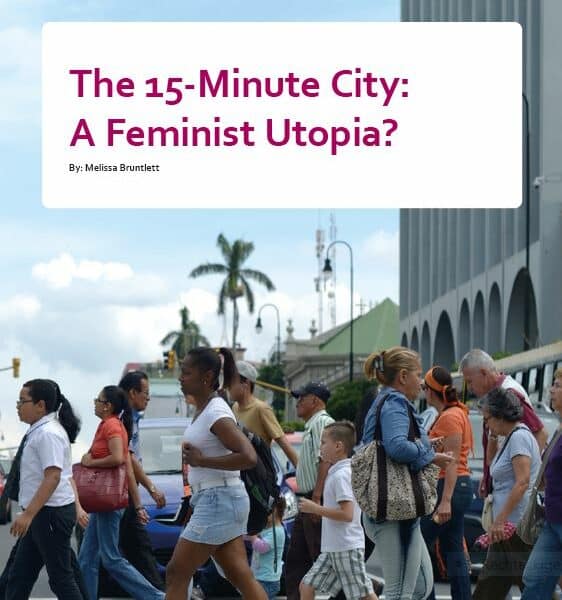 The 15-minute city: A Feminist Utopia?