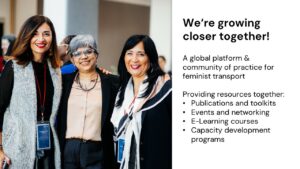We're growing closer together! A global platform & community of practice for feminist transport.